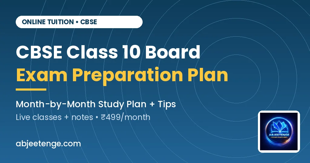 CBSE Class 10 Board Exam Preparation Plan (Month-wise)