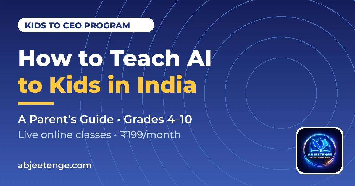How to Teach AI to Kids in India: A Parent's Guide