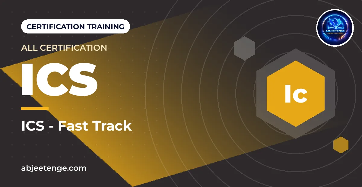 ICS – Fast Track