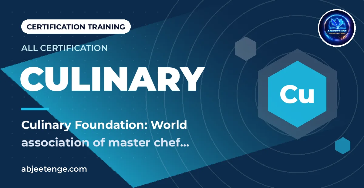 Culinary Foundation: World association of master chef certification