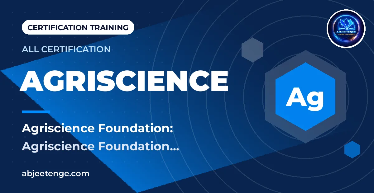 Agriscience Foundation: Agriscience Foundation certification