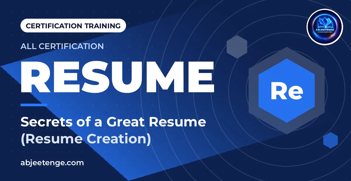 Secrets of a Great Resume (Resume Creation)