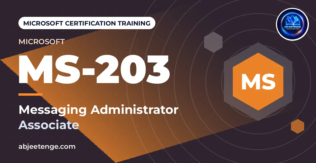 Microsoft 365 Certified: Messaging Administrator Associate — MS-203