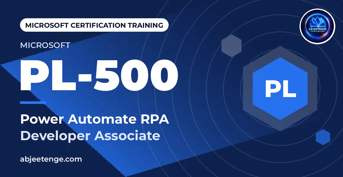 Microsoft Certified: Power Automate RPA Developer Associate — PL-500
