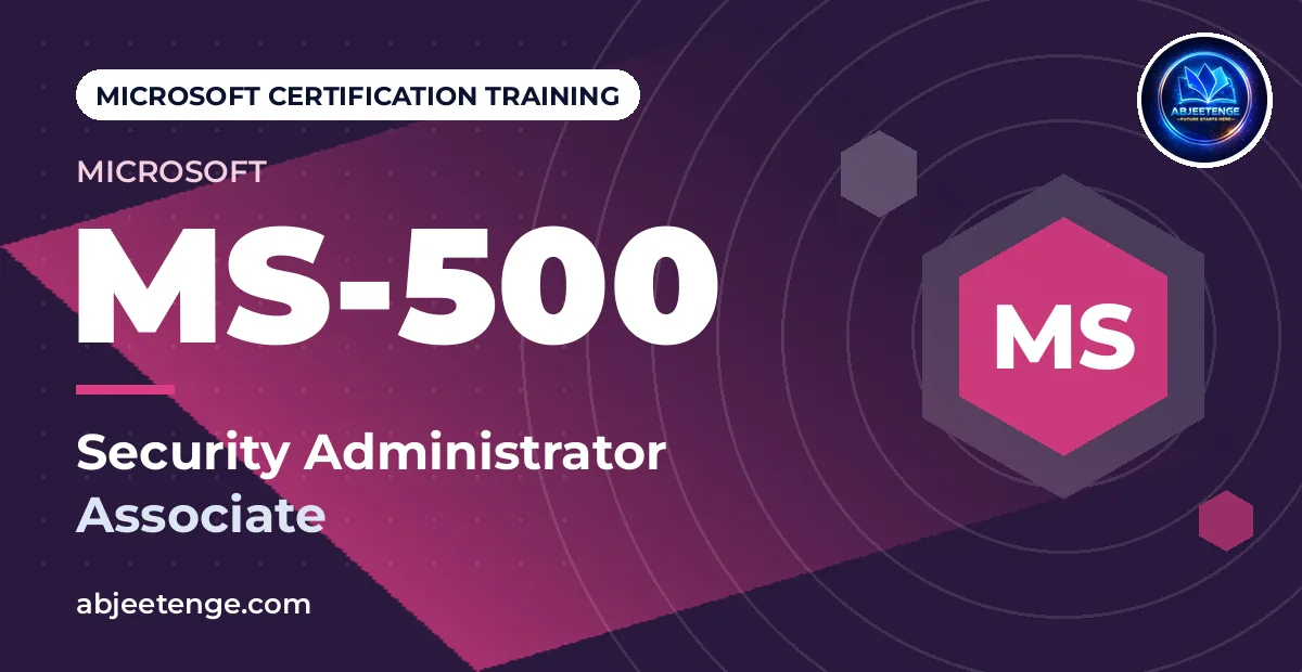 Microsoft 365 Certified: Security Administrator Associate — MS-500