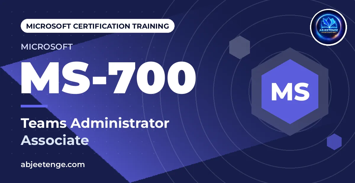 Microsoft 365 Certified: Teams Administrator Associate — MS-700