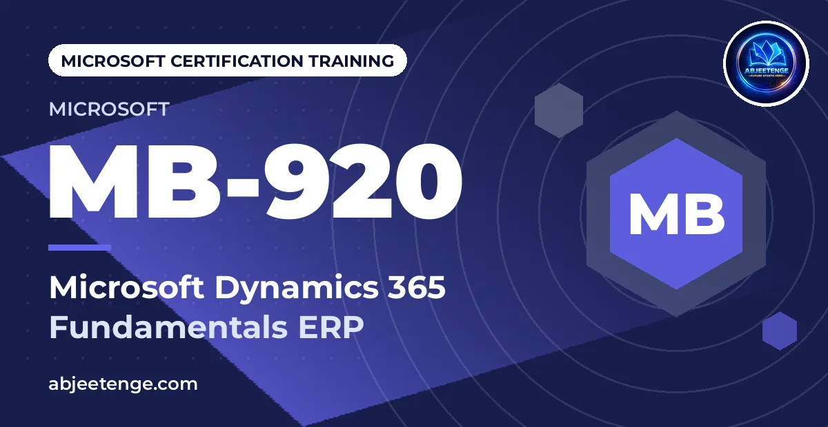 Microsoft Dynamics 365 Fundamentals ERP (MB-920)
