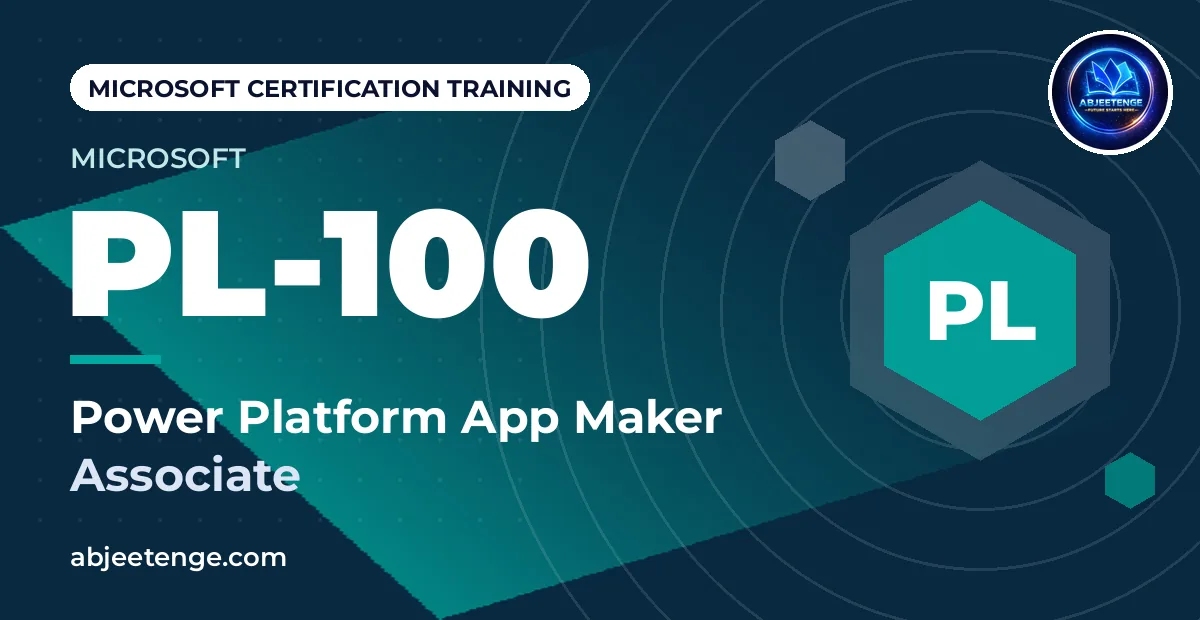 Microsoft Certified: Power Platform App Maker Associate — PL-100