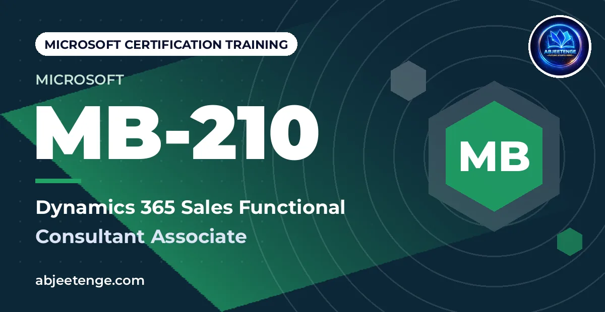 Microsoft Certified: Dynamics 365 Sales Functional Consultant Associate — MB-210