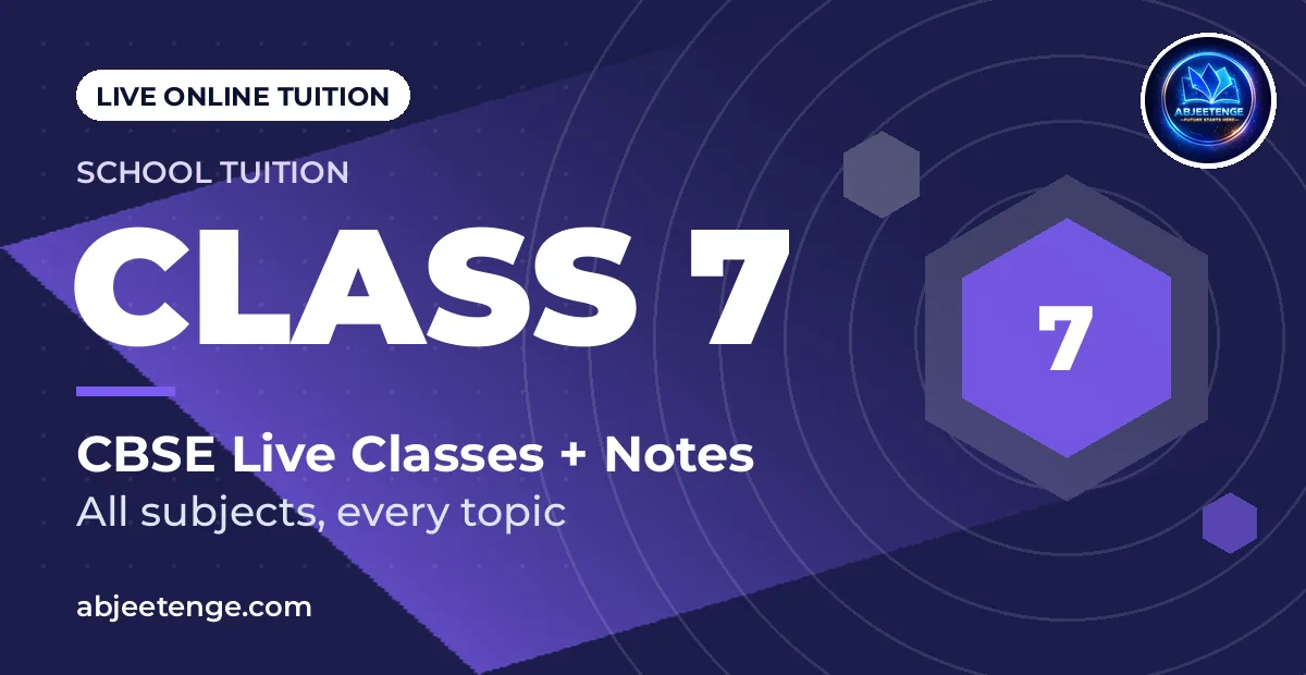 Class 7 Online Tuition (CBSE) – Live Classes + Notes | ₹499/month