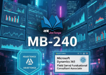 Microsoft Certified: Dynamics 365 Field Service Functional Consultant Associate – MB-240